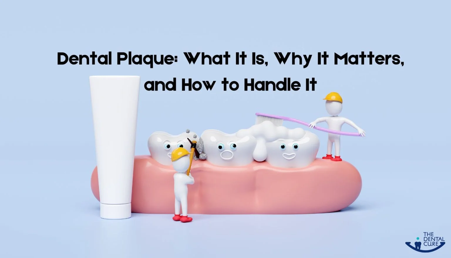 Dental Plaque: What It Is, Why It Matters, and How to Handle It