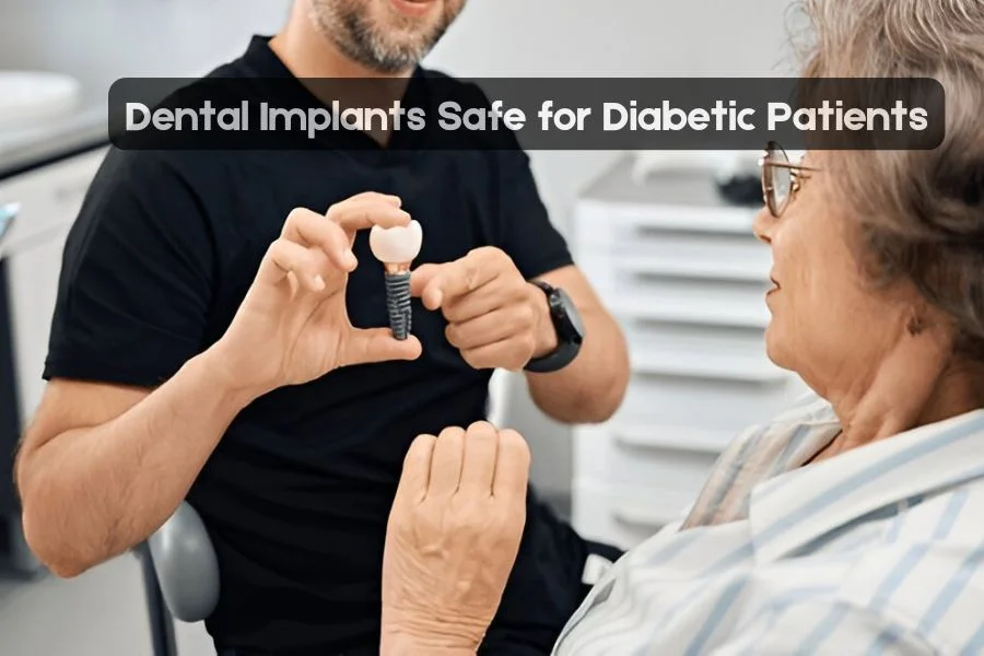 Are Dental Implants Safe for Diabetic Patients?